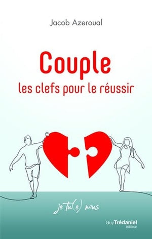 Couple - Les clefs pour le réussir