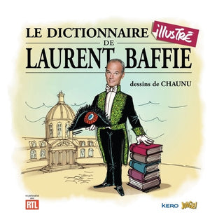 Le dictionnaire illustré de Laurent Baffie