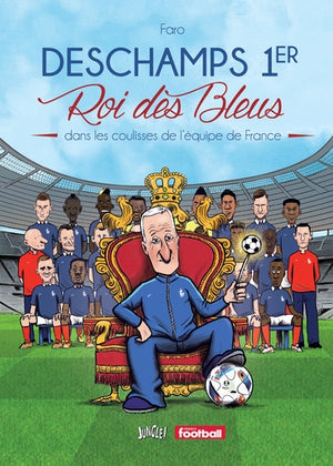 Deschamps 1er roi des Bleus