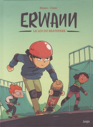 Erwann - Tome 1 La loi du skatepark