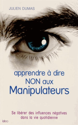 Apprendre à dire non aux manipulateurs