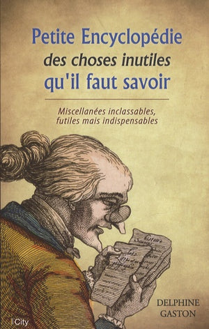 Petite encyclopédie des choses inutiles à savoir