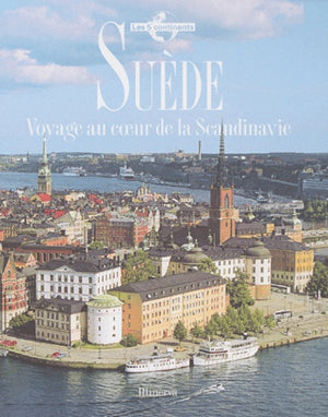 Suède : Voyage au coeur de la Scandinavie