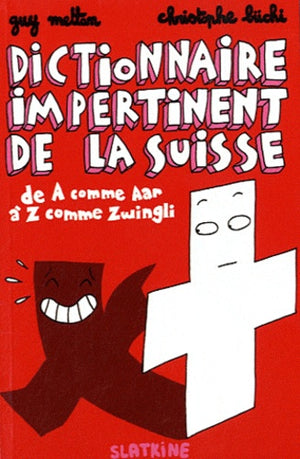 Dictionnaire impertinent de la Suisse