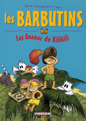 Les Barbutins - Les Ananas de Kilikili