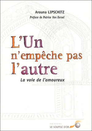 L'un n'empêche pas l'autre : La voie de l'amoureux