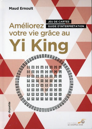 Améliorer votre vie grâce au Yi-King