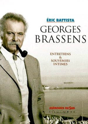 Georges Brassens, entretiens et souvenirs intimes