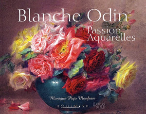 Blanche Odin : Passion aquarelles