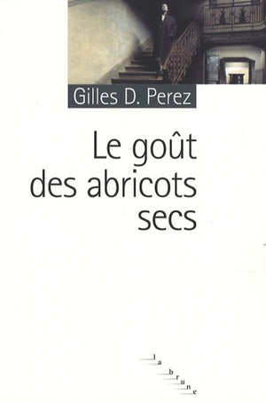 Le goût des abricots secs