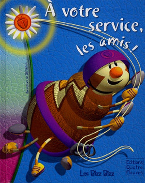 A votre service, les amis !