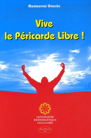 Vive le péricarde libre !