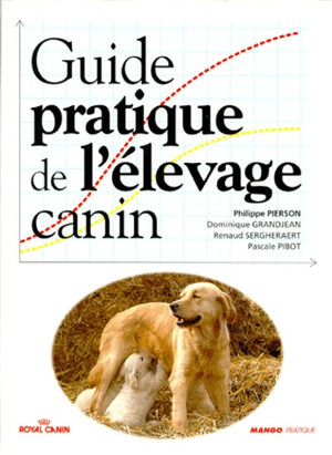 Guide pratique de l'élevage canin