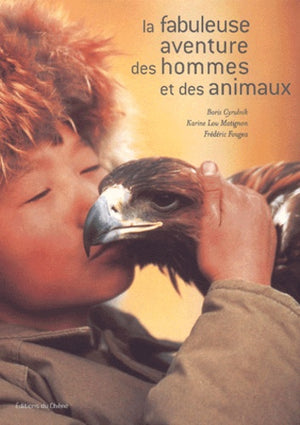 La fabuleuse aventure des hommes et des animaux