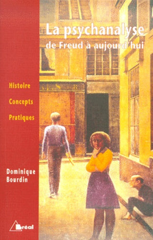 La psychanalyse de Freud à aujourd'hui