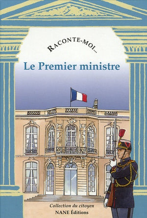 Raconte-moi... Le Premier ministre