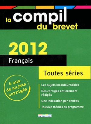 La Compil du brevet 2012: Français toutes séries