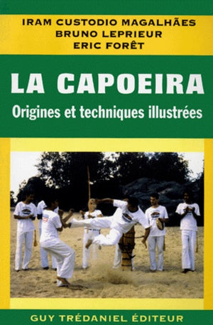 La Capoeira : Origines et techniques illustrées