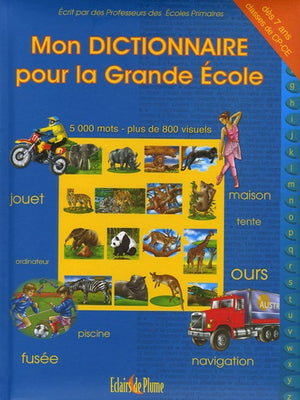 Mon dictionnaire pour la grande école: 5000 mots