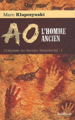 L'odyssée du dernier Néandertal, tome 1 : Ao, l'homme ancien