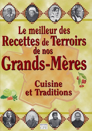 Recettes de terroirs de nos grands-mères