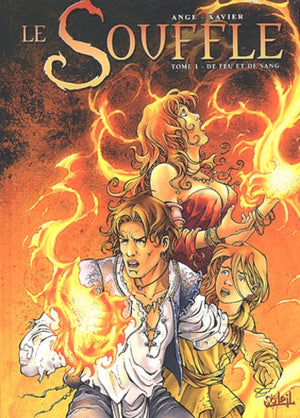 Le Souffle, tome 1 : De feu et de sang