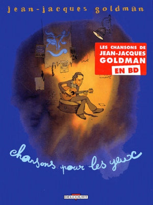 Jean-Jacques Goldman, Chansons pour les yeux