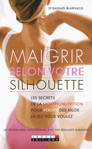 Maigrir selon votre silhouette