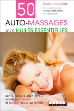 50 auto-massages aux huiles essentielles