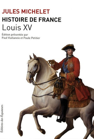 Histoire de France, Tome 16 : Louis XV