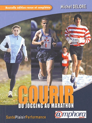 Courir: Du jogging au marathon