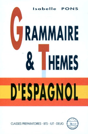 Grammaire et thèmes d'espagnol