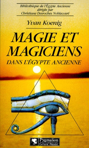 Magie et magiciens dans l'Égypte ancienne