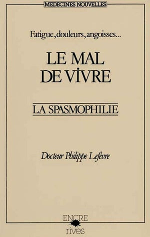 Le mal de vivre: La spasmophilie