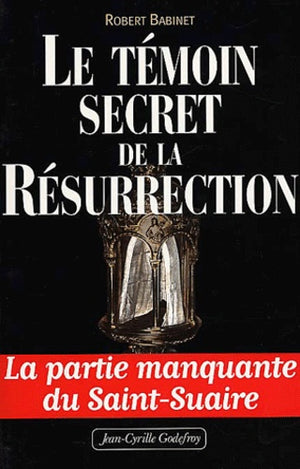 Le témoin secret de la résurrection