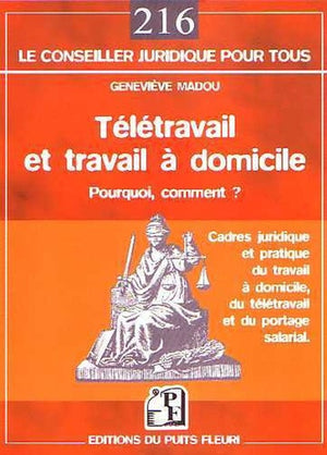 Télétravail et travail à domicile : pourquoi, comment ?