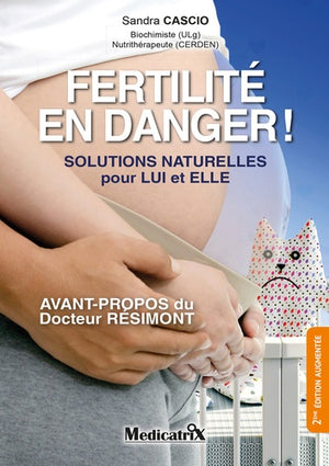 Fertilité en danger ! Solutions naturelles pour lui et elle