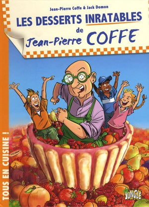 Les desserts inratables de Jean-Pierre Coffe