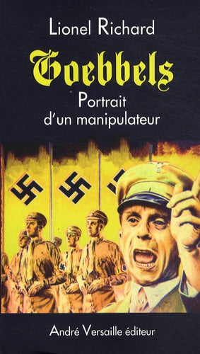 Goebbels : Portrait d'un manipulateur