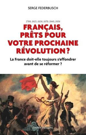 Français, prêts pour votre prochaine révolution ?