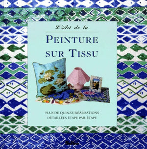 L'art de la peinture sur tissu