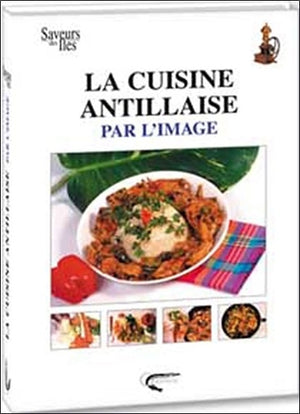 La cuisine antillaise par l'image