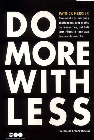 Do More With Less