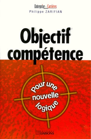 Objectif compétence. Pour une nouvelle logique