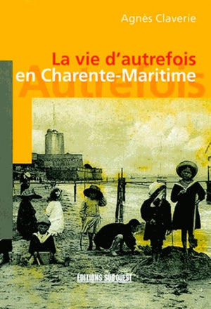 Charente-Maritime (Vie d'Autrefois)