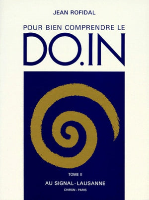 Pour bien comprendre le Do-In : tome 2