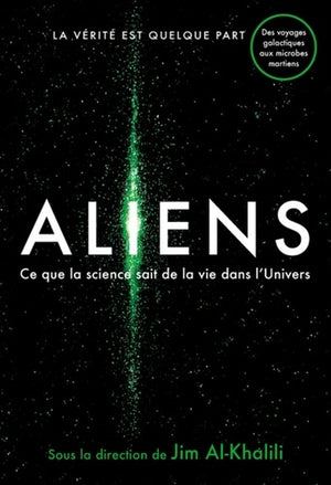 Aliens - Ce que la science sait de la vie dans l'univers