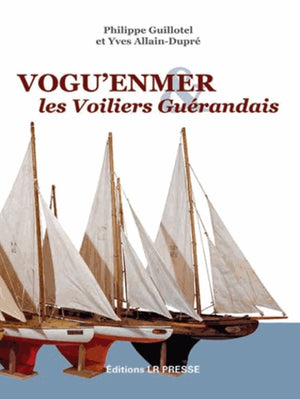 Vogu'enmer & les voiliers guérandais