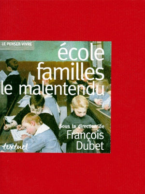 Ecole, familles : Le malentendu