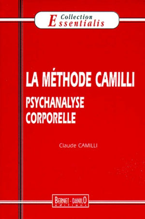 La méthode Camilli : une psychanalyse corporelle